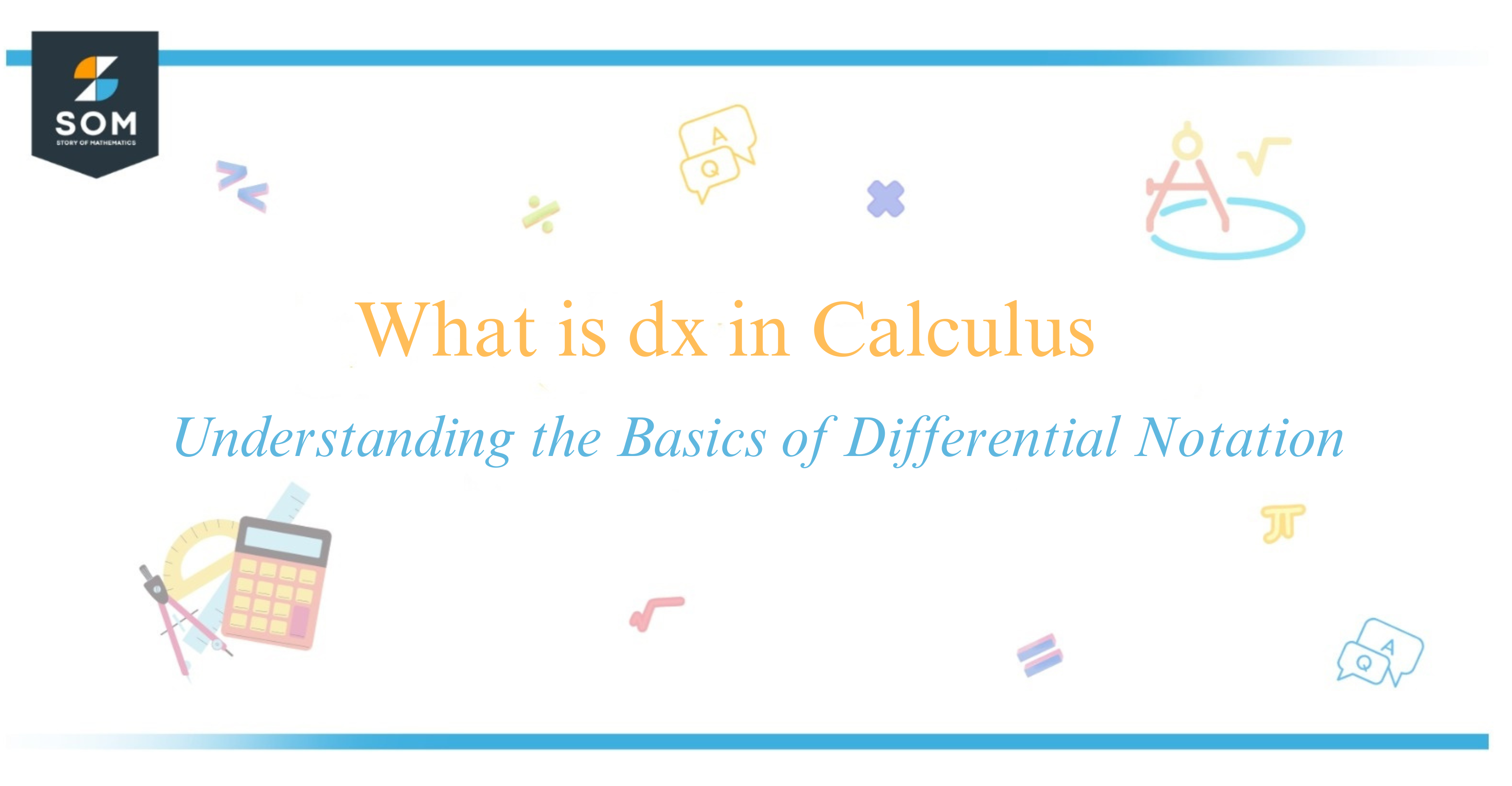 What is dx in Calculus Understanding the Basics of Differential Notation